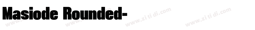 Masiode Rounded字体转换